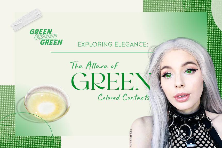 Exploring Elegance: The Allure of Green Colored Contacts