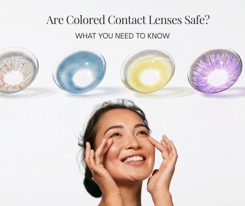 Are Colored Contact Lenses Safe? What You Should Know