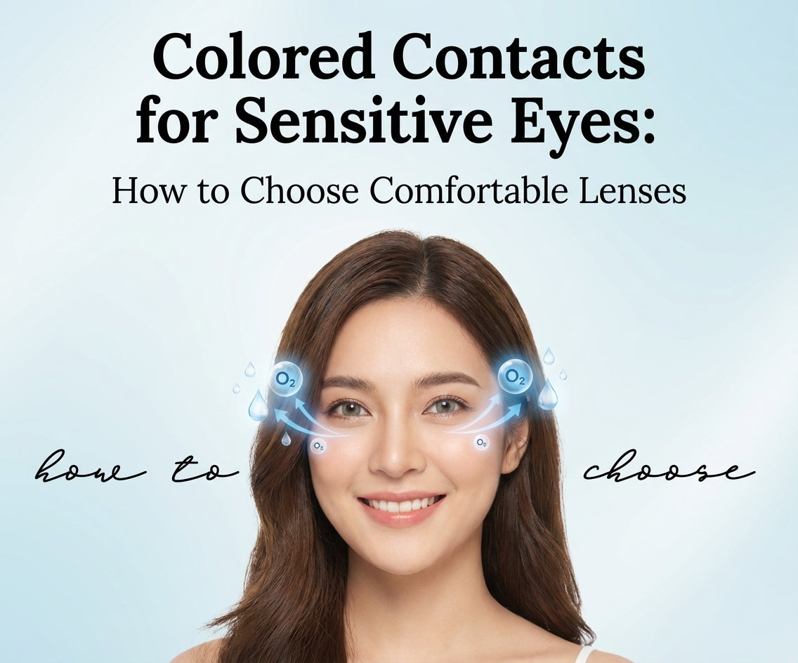 Colored Contacts for Sensitive Eyes: How to Choose Comfortable Lenses