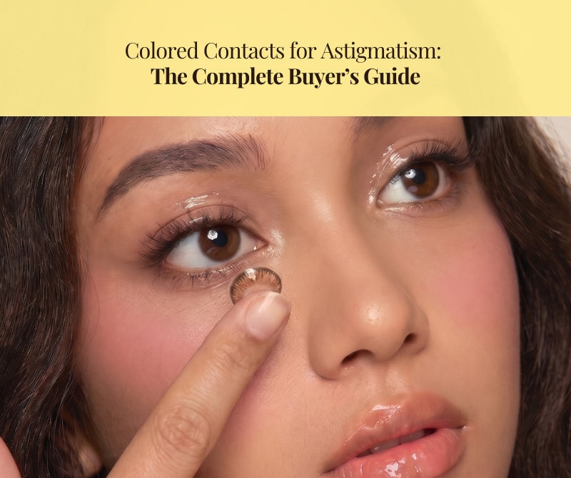 Colored Contacts for Astigmatism: The Complete Buyer’s Guide